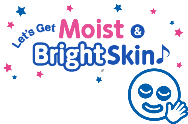 Let's Get Moist & Bright Skin