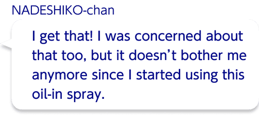 I get that! I was concerned about that too, but it doesn’t bother me anymore since I started using this oil‑in spray.