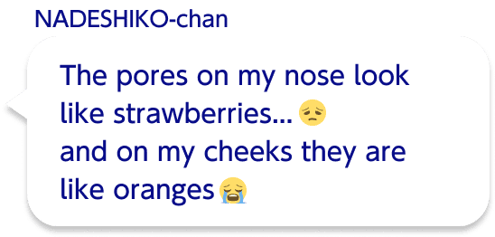 The pores on my nose look like strawberries...and on my cheeks they are like oranges