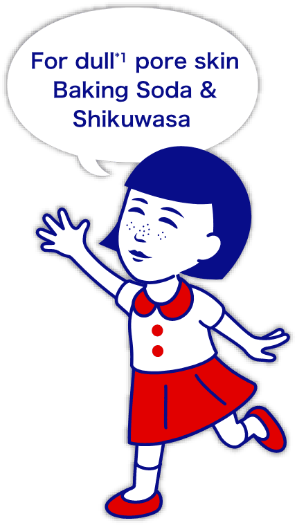 For dull(*1) pore skin Baking Soda & Shikuwasa