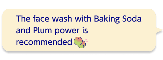 The face wash with Baking Soda and Plum power is recommended