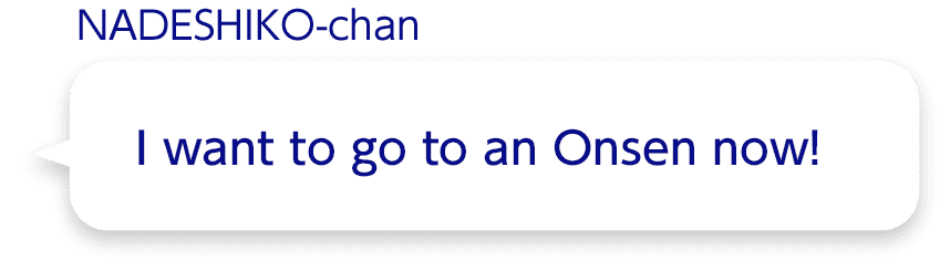 I want to go to an Onsen now!