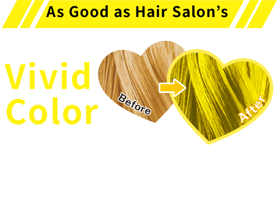 As Goos as Hair Salon's Vivid Color The actually finished look is slightly different from the picture on a screen. Healthy black hair or gray hair may not be colored.