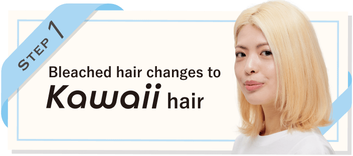 Bleached hair changes to kawaii hair