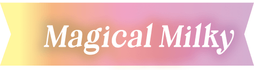 Magical Milky