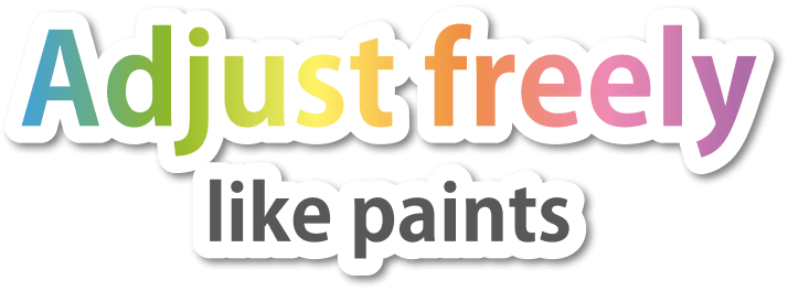 Adjust freely like paints