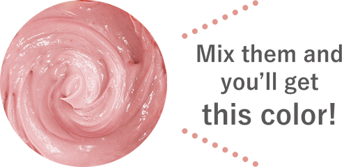 Mix them and you’ll get this color!