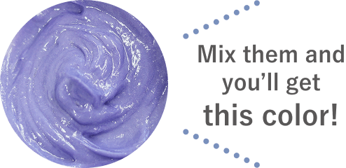 Mix them and you’ll get this color!