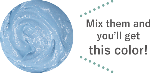 Mix them and you’ll get this color!