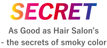 SELECT As Good as Hair Salon's - the secrets of smoky color