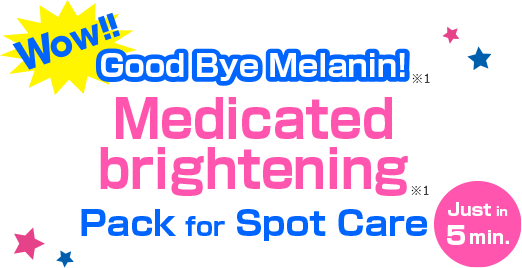 Wow!! Good Bye Melanin!
                  Medicated brightening Pack for Spot Care Just in
                  5 min.